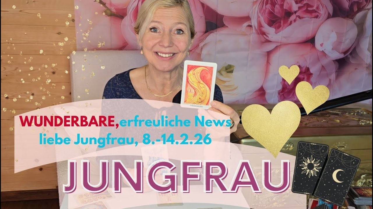 JUNGFRAU - Wunderbare NACHRICHTEN für dich💖🌹💎💫8.-14.2.26