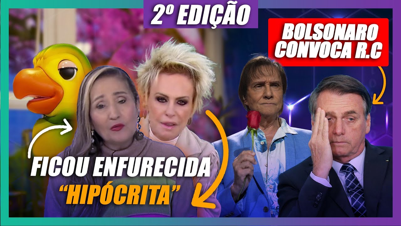 Barraco! Sonia Abrão rebate Ana Maria e a chama de hipócrita + Roberto Carlos menospreza Bolsonaro