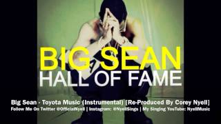 Video thumbnail of "Big Sean - Toyota Music (Instrumental) (Re-Produced By Corey Nyell)"