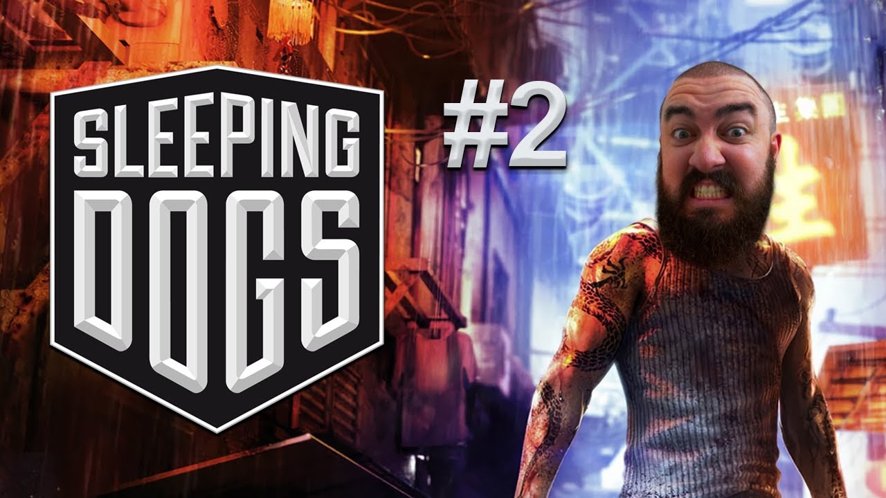 Part 2 - The Bronze Fist | Sleeping Dogs Full Playthrough