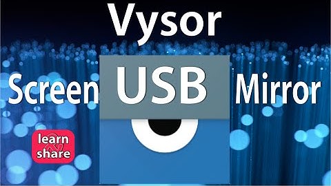 Vysor Android Screen Mirroring Setup - Android Screen Mirror via USB Connection