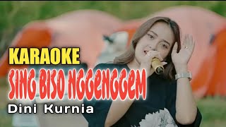 Karaoke - SING BISO NGGENGGEM - Dini Kurnia