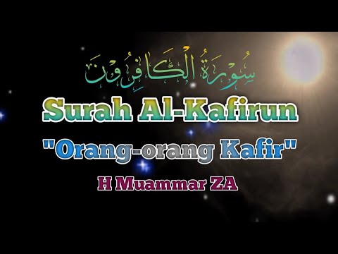Surah Al-Kafirun,H Muammar ZA, Tilawah Al-Qur'an