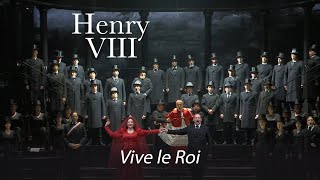 Vive le Roi ! (Long live the King!)– HENRY VIII Saint-Saëns – La Monnaie / De Munt