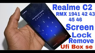 Realme C2 RMX1941 Passward Pattern Frp Unlock Done UFI Box se Isp pinout rmx1945 42 43 46