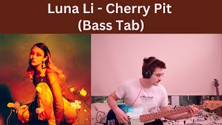 Cherry Pit - Luna Li [Bass cover + Tabs]