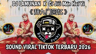 DJ LAMUNAN X Cí Jiũ Mén Huí Yi 《辞九门回忆》