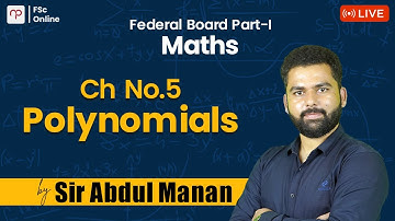 FBISE | Maths Part 1 | Polynomials | Ch 5 |  Sir Abdul Mannan | Lecture 2 | NBF | FSc | ICS | ECAT