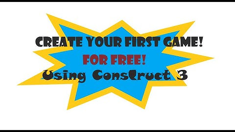 Create your first game - Construct 3