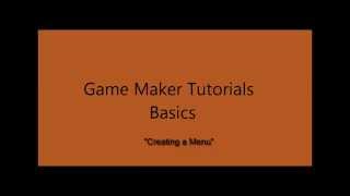 Game Maker Basic Tutorials : Making a basic menu
