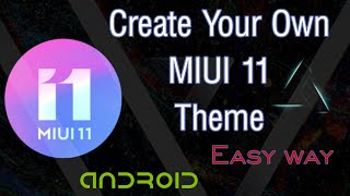 How To Create Your Own Miui Theme Easy Method Muz21 Tech