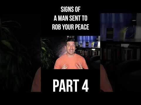 A man was sent to rob your peace if . . . Part 4