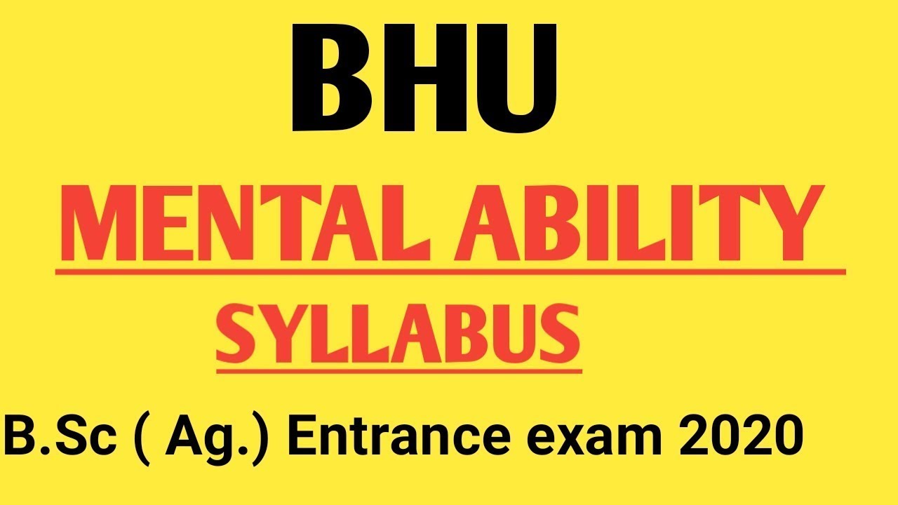 MENTAL ABILITY SYLLABUS FOR BHU BSC AGRICULTUTE ENTRANCE EXAM 2020| BHU AGRICULTUTE