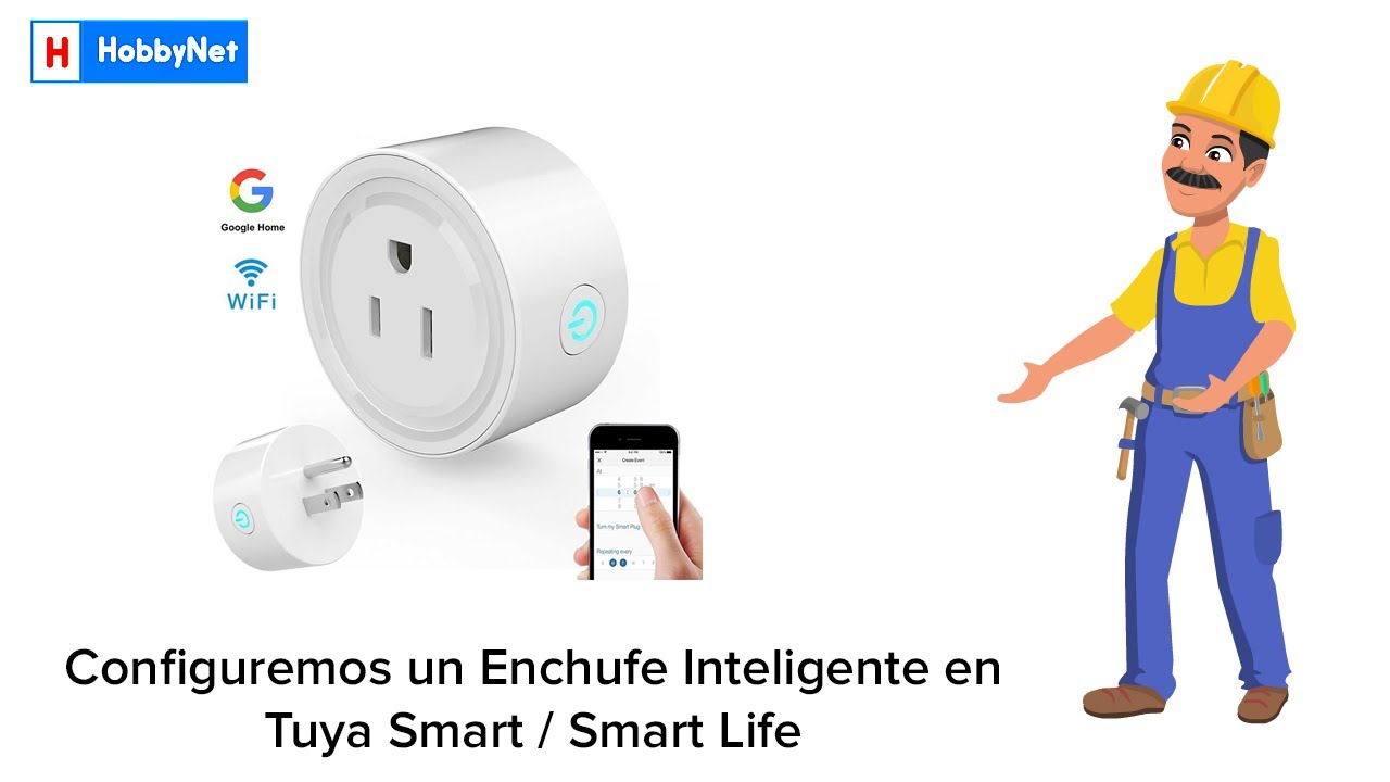 Configuremos un Enchufe Inteligente Wifi en Tuya Smart Life 