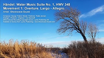 Händel Water Music Suite No. 1, HWV 348: Movement 1. Overture. Largo Allegro