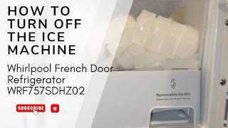 How to Turn Off the Ice Maker on Whirlpool French Door Refrigerator WRF757SDHZ02 video #whirlpool