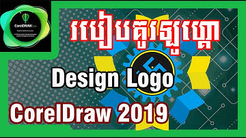 How to Design Logo in CorelDraw 2019 Speak Khmer