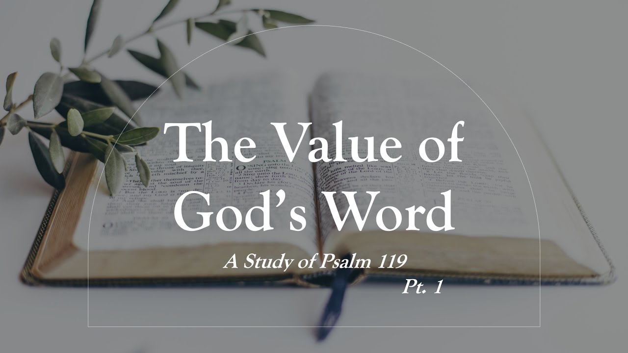 Ridgley Ministries WFL: A Study of Psalm 119 "The Value of God's Word ...