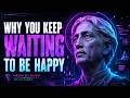 Why You're Always Waiting to Be Happy — Krishnamurti's Warning About Time