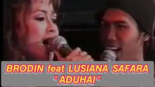 Brodin feat Lusiana Safara - Aduhai