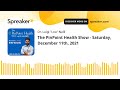 The pinpoint health show  saturday december 11th 2021