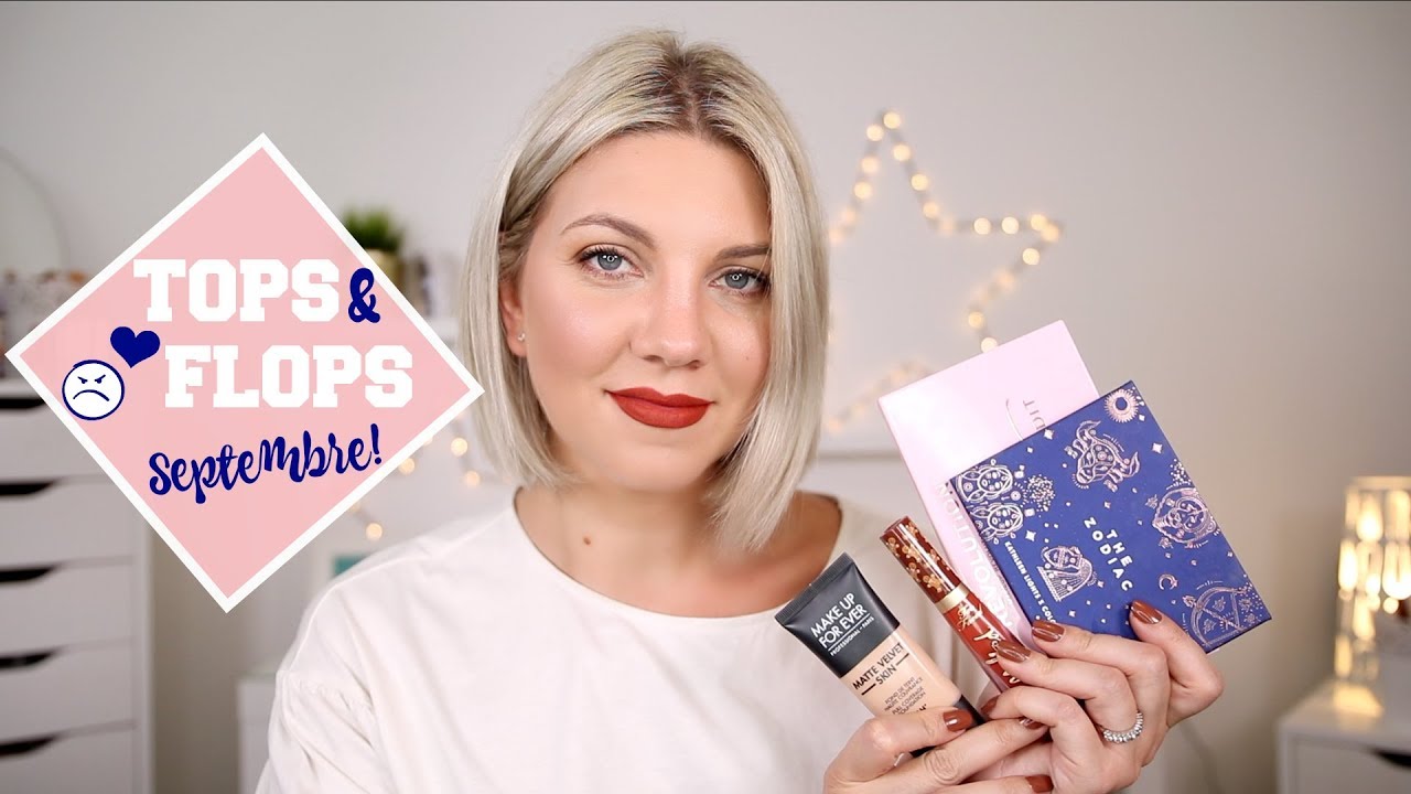 Tops et Flops beauté, maquillage et soin | septembre 2018