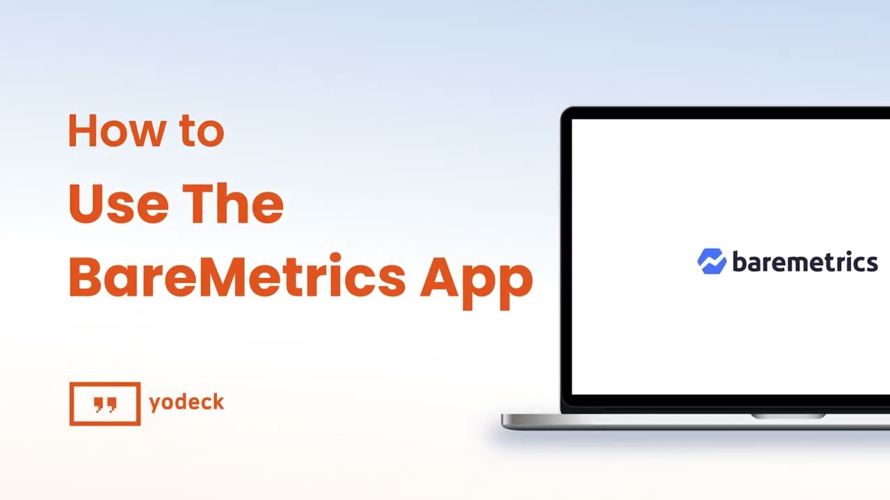 How To Use The Baremetrics App With Yodeck