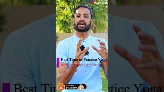 Best Time To Practice Yoga #acharyaparv #yoga #pranayama #firstofallhealth