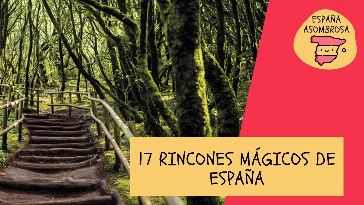 17 Rincones Mágicos de España