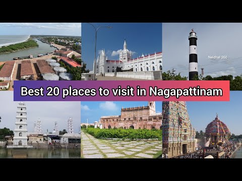 Top 20 Tourist places in Nagapattinam |Tamilnadu India Tour| நாகை அருகில் பார்க்க வேண்டிய 20 இடங்கள்