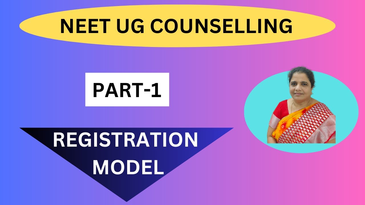 18. NEET UG COUNSELLING REGISTRATION MODEL [PART-1]
