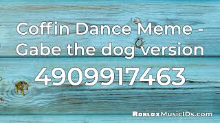 Coffin Dance Meme - Gabe The Dog Version Roblox ID - Roblox Music
