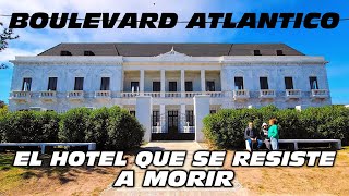 UN HOTEL ABANDONADO que se RESISTE a MORIR - BOULEVARD ATLANTICO MAR del SUR 🇦🇷