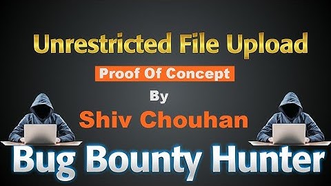 Unrestricted File Upload & Parameter Pollution Poc By Shiv Chouhan