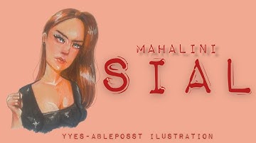 Sial Mahalini lyrics video(animated ilustration by @abelablech )