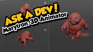 Ask A Dev! Marytron: 3D Animator