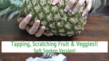 ASMR * Fruit & Veggies! * Tapping & Scratching * Fast Tapping * Soft Spoken * ASMRVilla