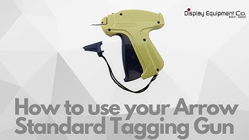 How to use you Arrow Standard Tagging Gun
