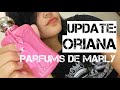 UPDATE: PARFUMS DE MARLY ORIANA