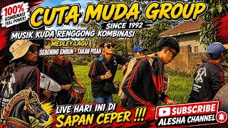 CUTA MUDA GROUP ‼️ SEBENING EMBUN - TAKAN PISAH MEDLEY 🔥 LIVE TODAY AT SAPAN CEPER 🚩