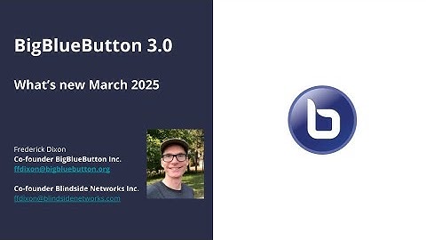 BigBlueButton 3.0 Overview