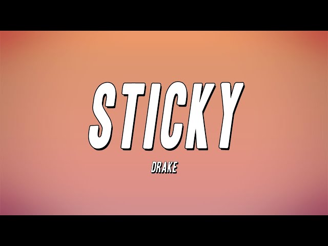 DRAKE - STICKY