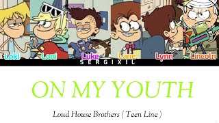 How Hould THE LOUD HOUSE (BROTHERS) sing On My Youth by WayV (Color Coded + Line Distribution)