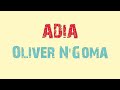 Adia Lyrics ~ Oliver N