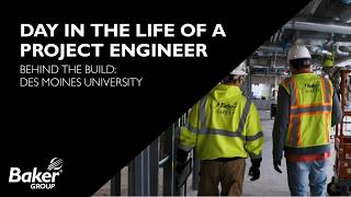 A Day in the Life of a Project Engineer | Baker Group