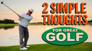 Swing thoughts for better golf