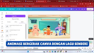 CARA MEMBUAT ANIMASI BERGERAK DIIRINGI LAGU SENDIRI DI CANVA