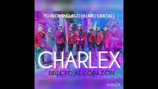 Video thumbnail of "TU PEOR ENEMIGO - CHARLEX (AUDIO OFICIAL)"