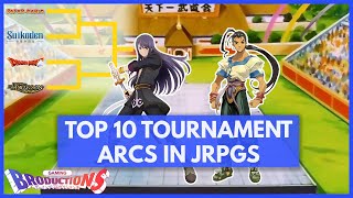 The Top 10 Tournament Arcs in JRPGs