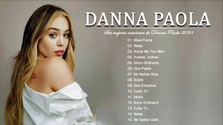 D.a.N.na P.a.ola Exitos Mix 2021 - 20 Grandes Exitos De D.a.N.na P.a.ola